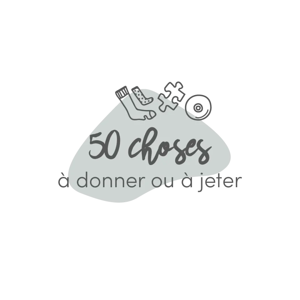 Les Belles Combines 50 choses à donner ou jeter fiche tri