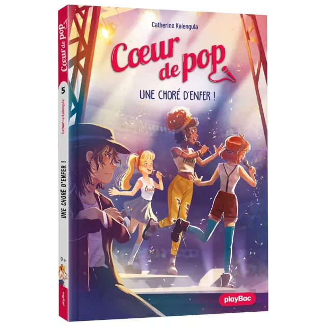 Coeur de Pop Une choré d'enfer Tome 5 livre 8-12 ans