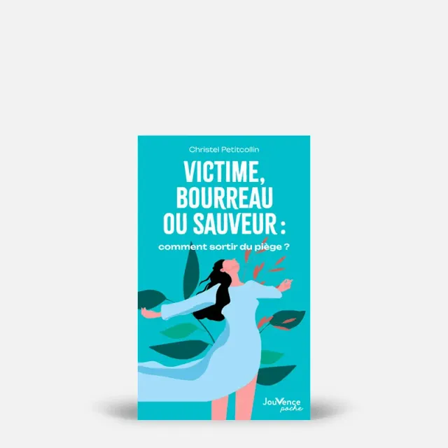 My365 Victime, bourreau ou sauveur : comment sortir du piège ? livre