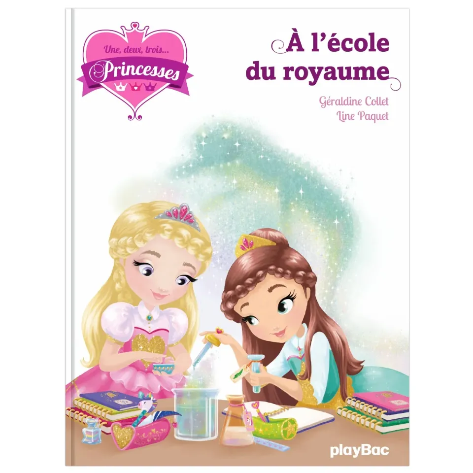 Une deux trois Princesses école du royaume T6 roman