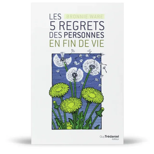 My365 Les 5 regrets des personnes en fin de vie livre