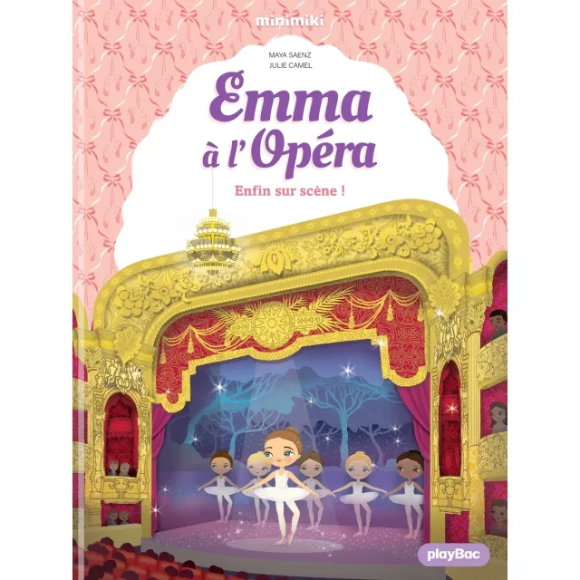 Emma à l'Opéra Enfin sur scène tome 3 premier roman
