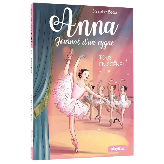 Anna journal d’un cygne Tous en scène tome 5 roman danse