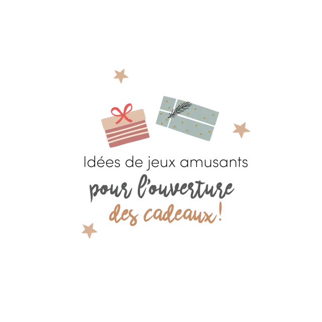 Les Belles Combines Idées de jeux amusants pour l'ouverture des cadeaux fiche française