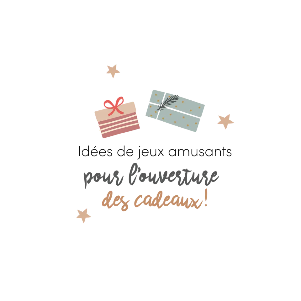 Les Belles Combines Idées de jeux amusants pour l'ouverture des cadeaux fiche française