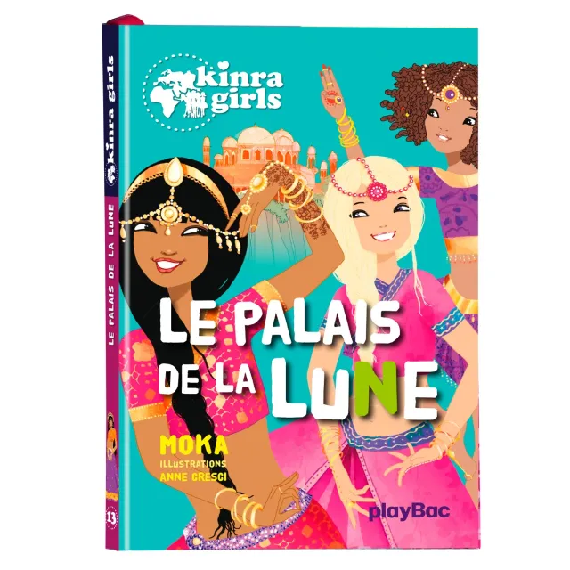 Kinra Girls Tome 13 Le palais de la lune roman Inde