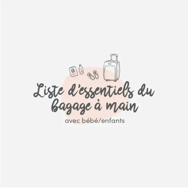 Les Belles Combines Liste bagage à main bébé enfant à imprimer