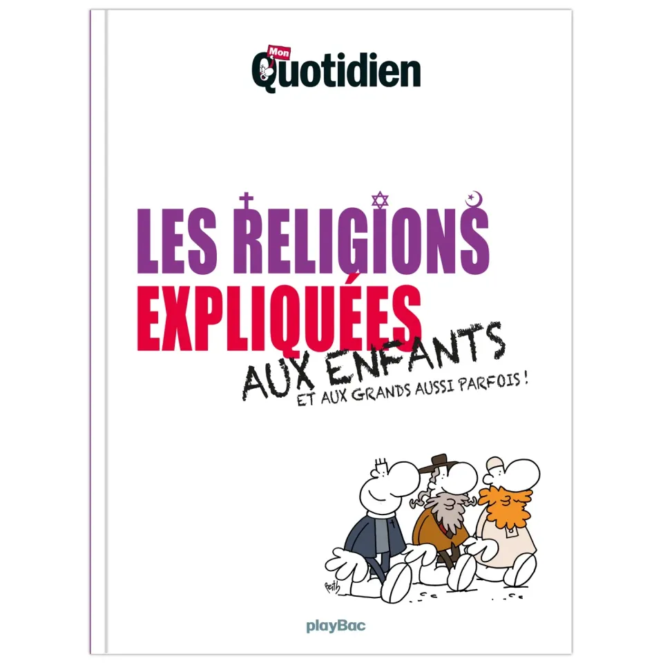 Mon Quotidien religions expliquées livre enfants Incollables