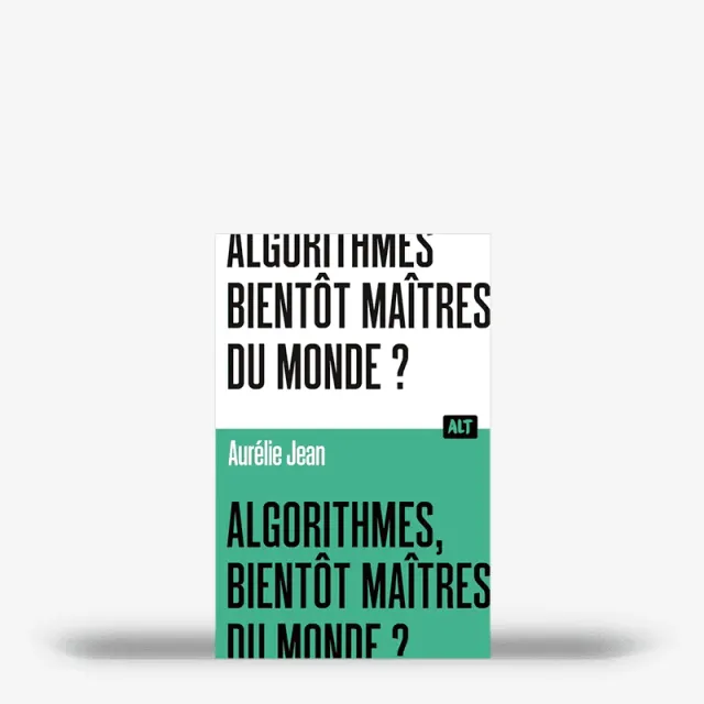 My365 Algorithmes, bientôt maîtres du monde ? livre