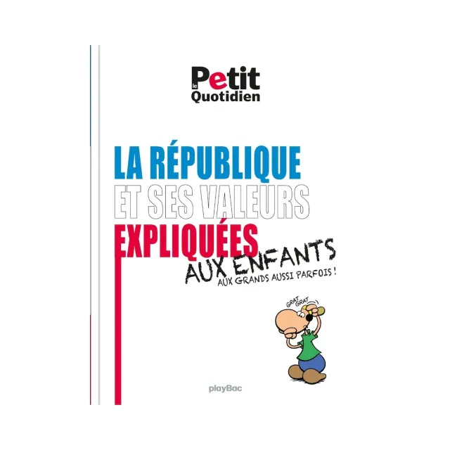 Le Petit Quotidien valeurs de la République livre enfant 2017