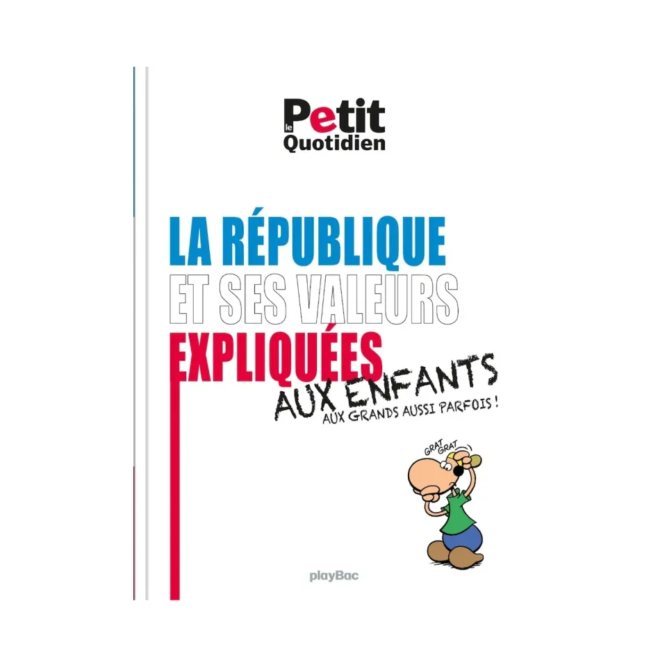 Le Petit Quotidien valeurs de la République livre enfant 2017