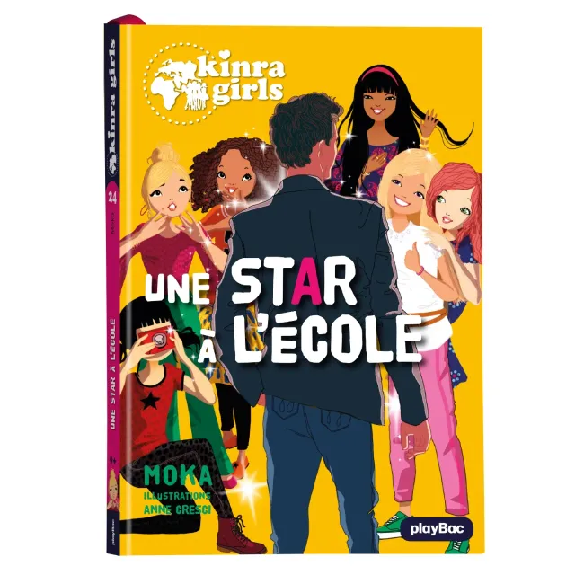 Kinra Girls Tome 24 Une star à l'école roman jeunesse dès 9 ans