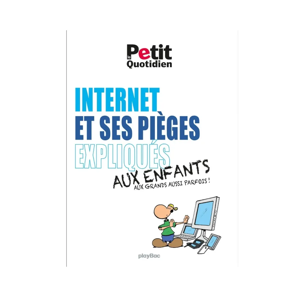 Les Incollables Mon Quotidien Internet livre enfants pièges