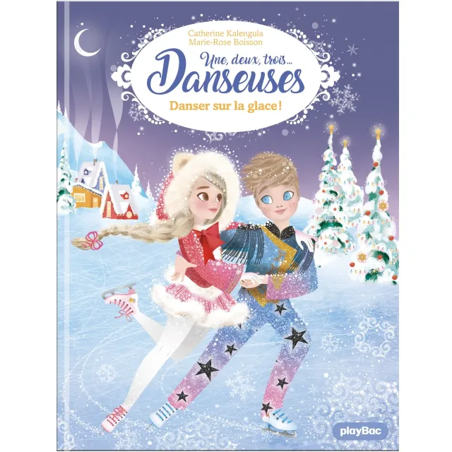 Frigobloc Une, deux, trois Danseuses Tome 11 livre danser sur la glace