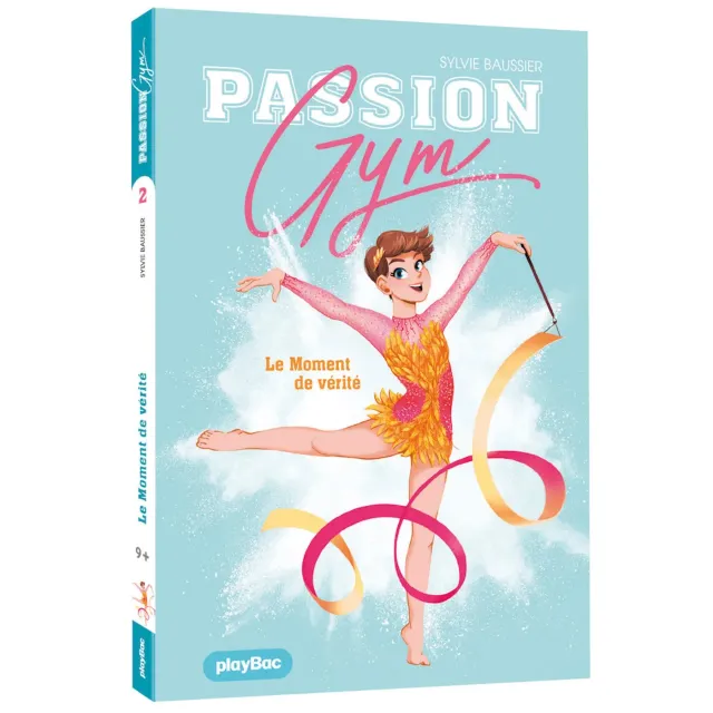 Passion Gym Le moment de vérité Tome 2 roman gym 9 ans