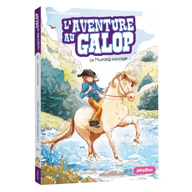 L’Aventure au Galop Le mustang sauvage Tome 1 roman 8 ans