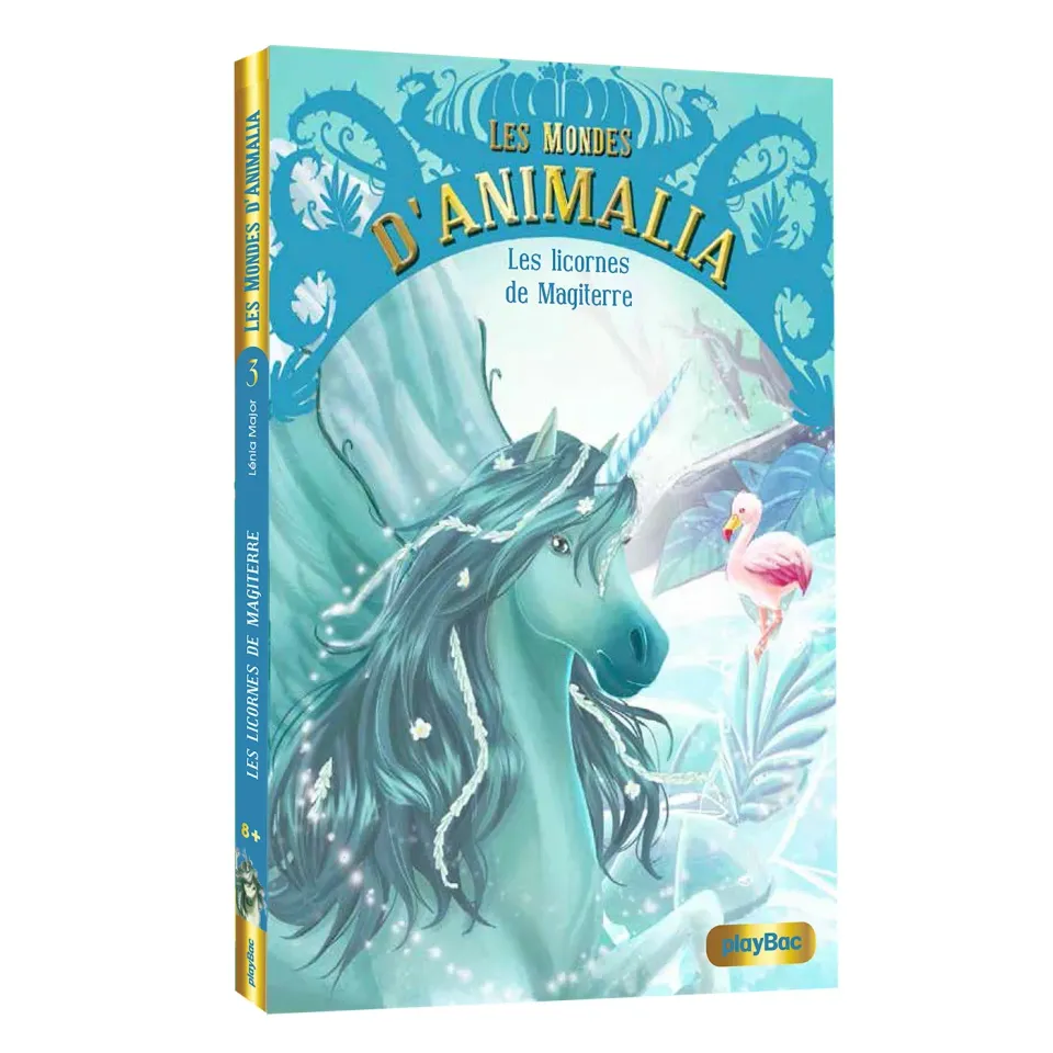 Animalia Les licornes de Magiterre Tome 3 roman 8-12 ans