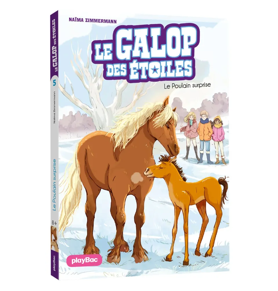 Le Galop des Étoiles Tome 5 Le poulain surprise roman 8 ans équitation