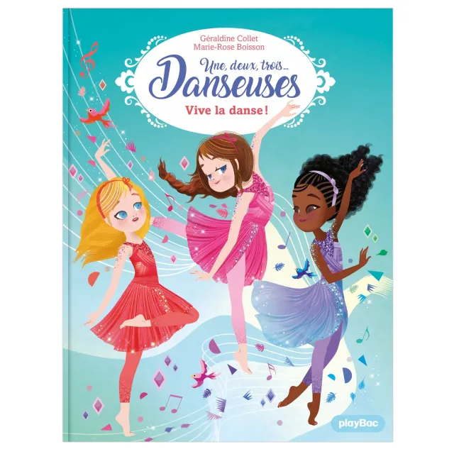 Une deux trois Danseuses Tome 7 Vive la danse roman 6 ans