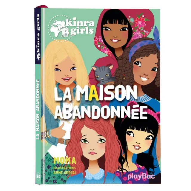 Kinra Girls roman Tome 20 La maison abandonnée 9 ans