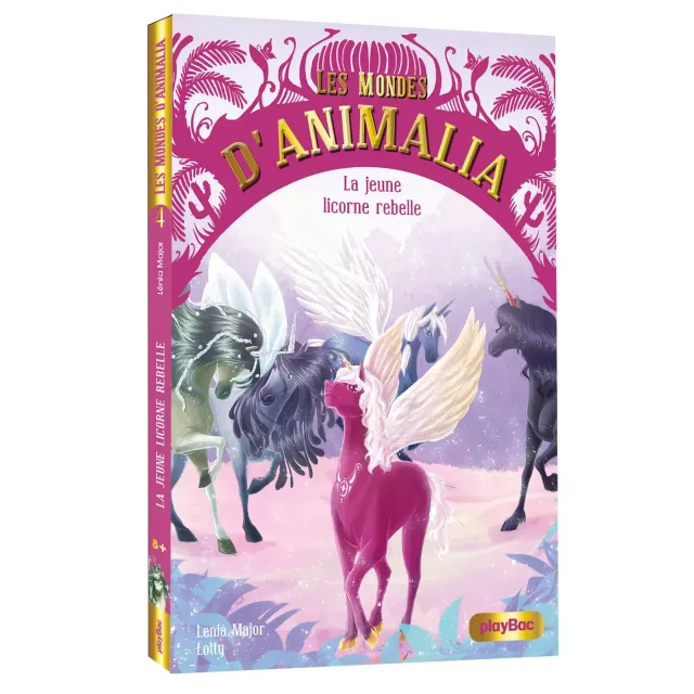 Les Mondes d'Animalia Tome 4 roman licorne rebelle 8-12 ans